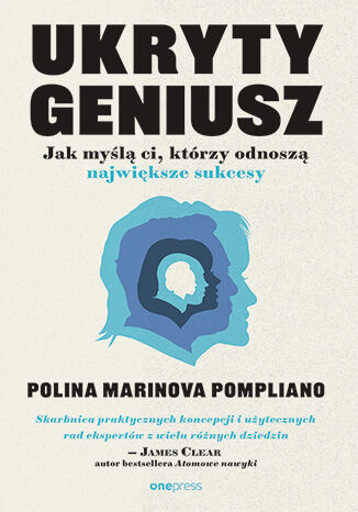 Ukryty geniusz : jak myślą ci, którzy odnoszą największe su…