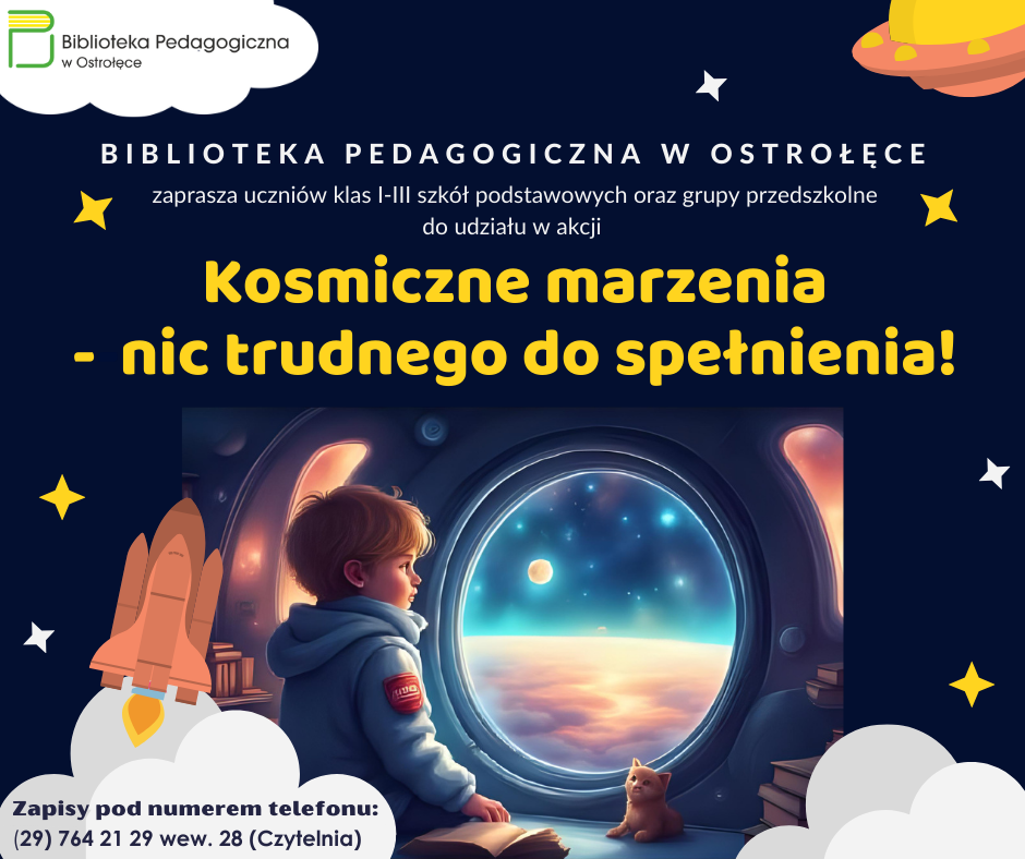 Zapraszamy do udziału w akcji "Kosmiczne marzenia - nic trudnego do spełnienia!"
