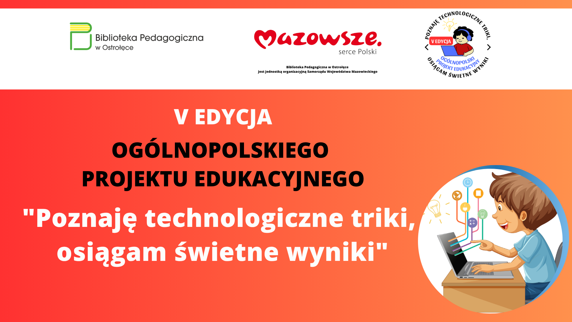 V EDYCJA OGÓLNOPOLSKIEGO PROJEKTU EDUKACYJNEGO