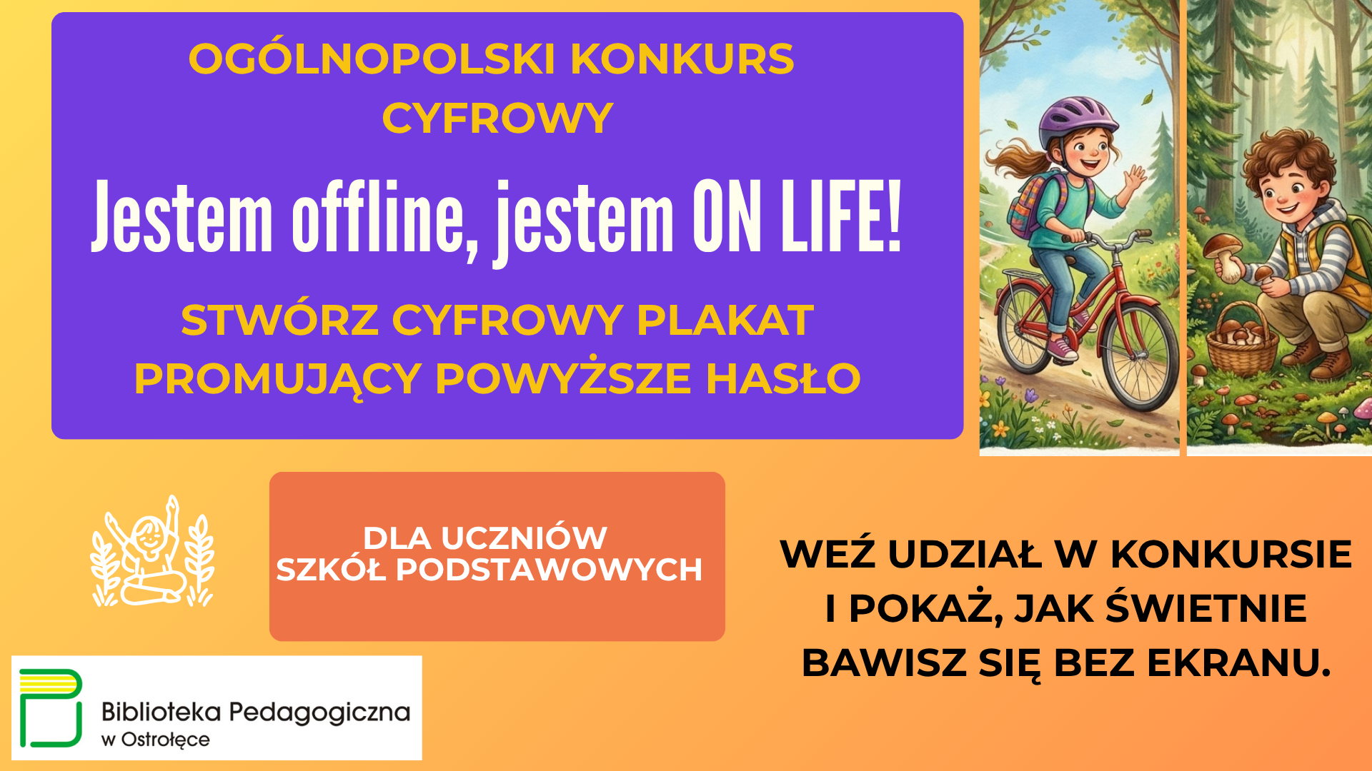 OGÓLNOPOLSKI KONKURS CYFROWY „Jestem offline, jestem ON LIF…