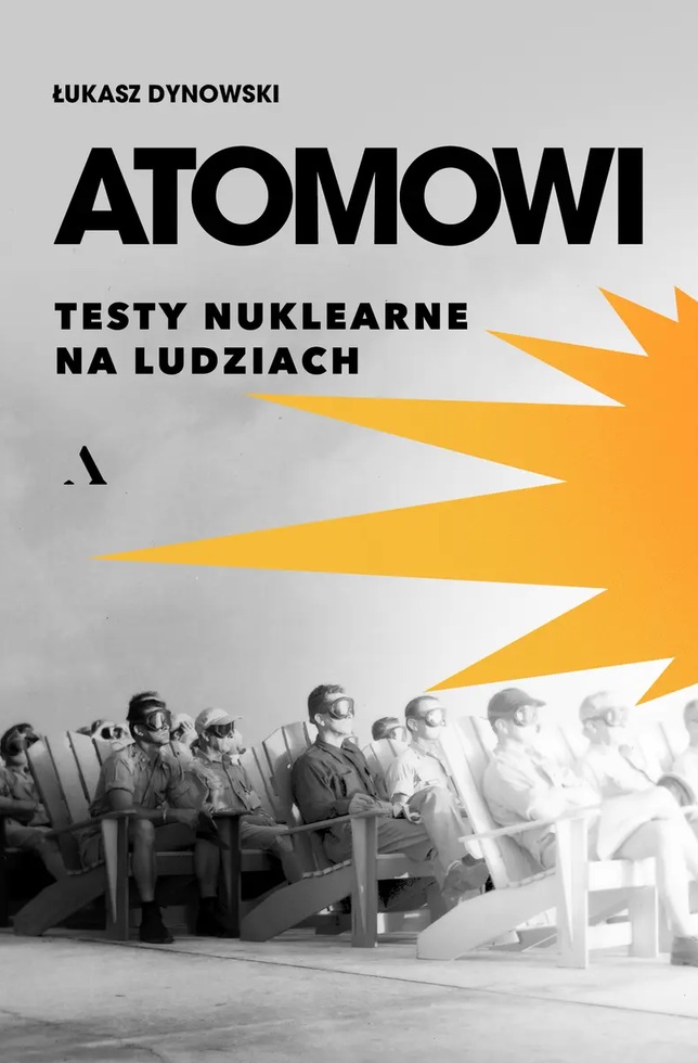Atomowi: testy nuklearne na ludziach